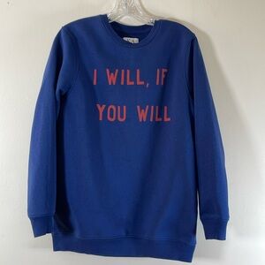 ZOE KARSSEN SWEATSHIRT I WILL IF YOU WILL SMALL
